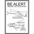 Accuform BE ALERT AROUND THE HELICOPTER HELIPORT MVTR501XP